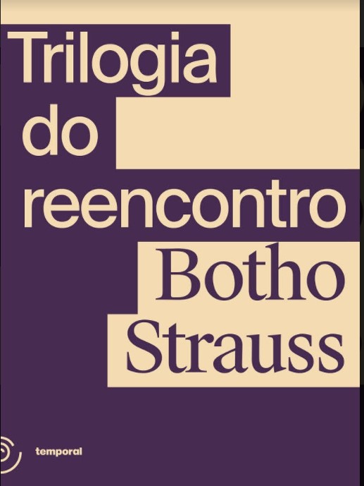 "Trilogia do Reencontro", de Botho Strauss. Foto: Temporal/Divulgação