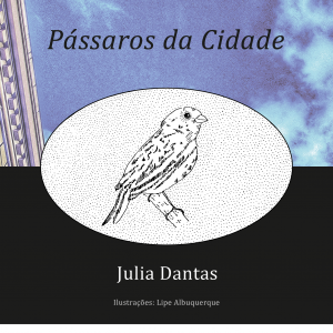 Capa do livro "Pássaros da Cidade", Julia Dantas. Foto