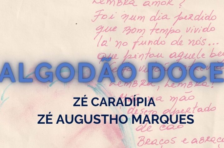 Zé Caradípia e Zé Aughusto Marques apresentam faixa “Algodão Doce” -  Matinal Jornalismo
